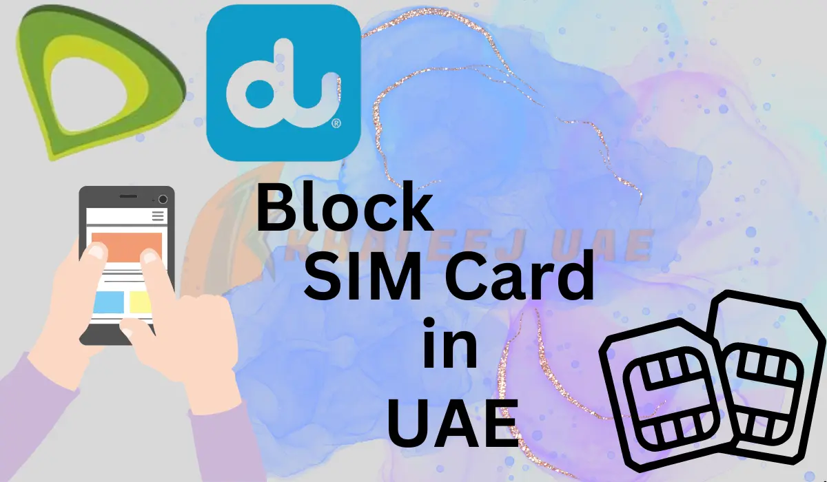 How to Block SIM Card in UAE – DU or Etisalat