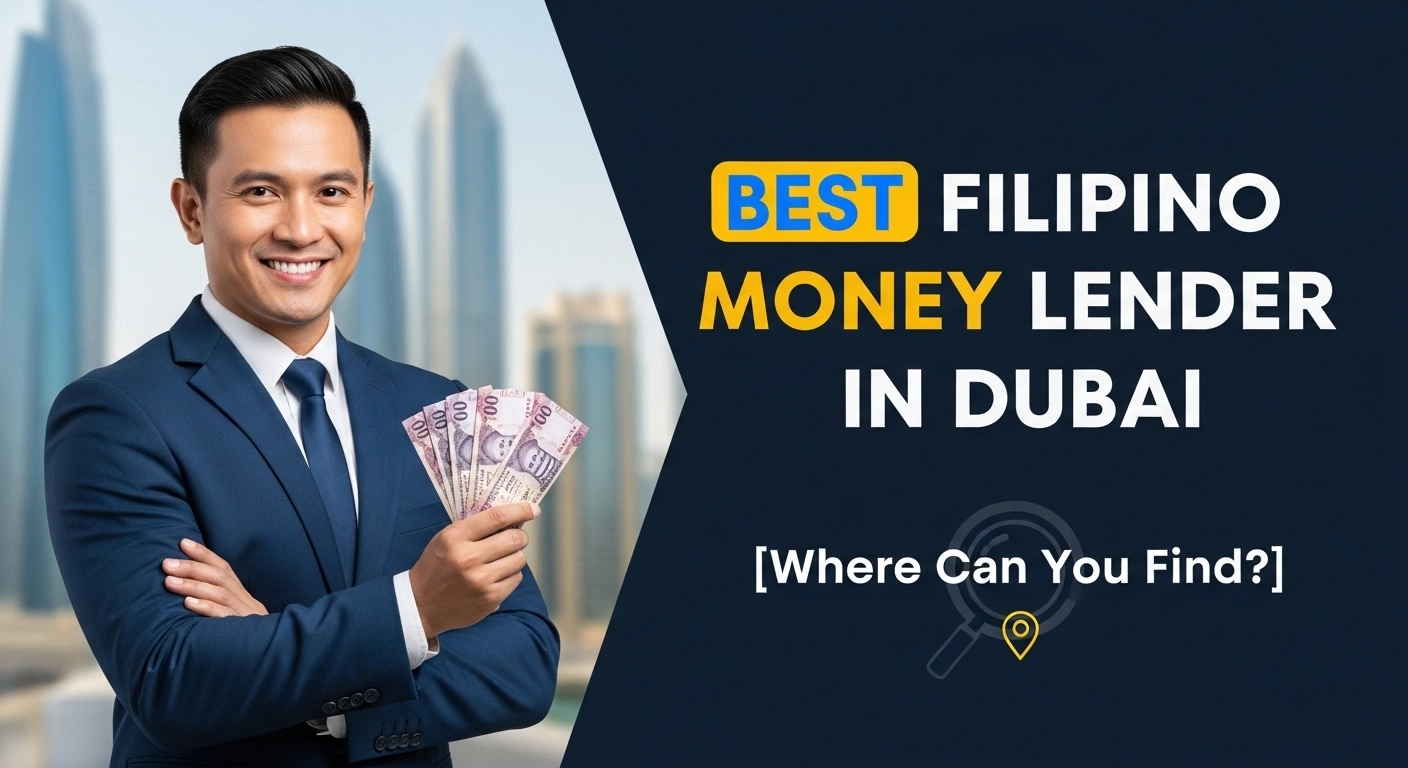 Best Filipino Money Lender in Dubai [Where Can you Find]