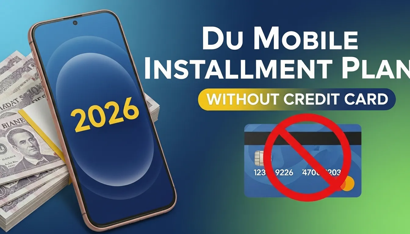 Du Mobile Installment Plan Without Credit Card 2026