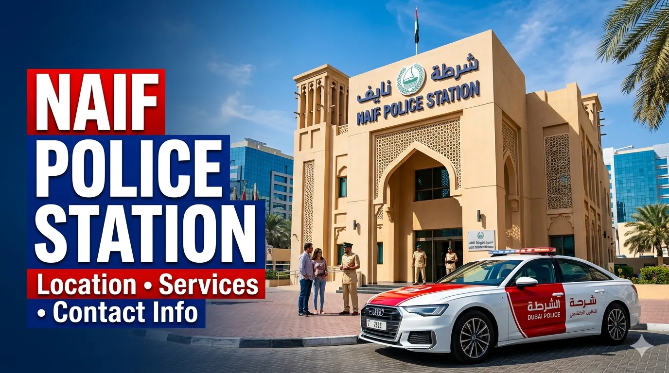 Naif Police Station Dubai: Location, Services, and Contact Information
