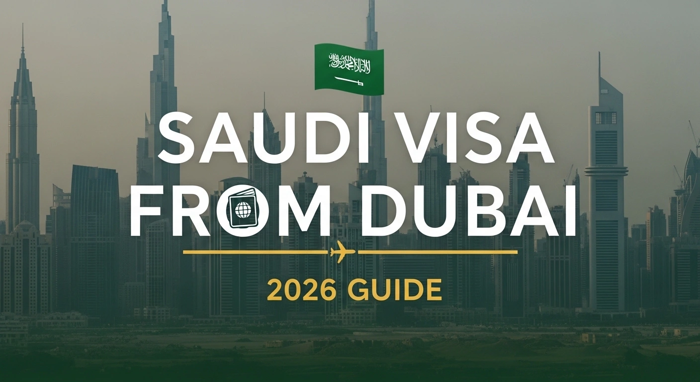How to Apply Best Saudi Visa from Dubai A Step-by-Step Guide