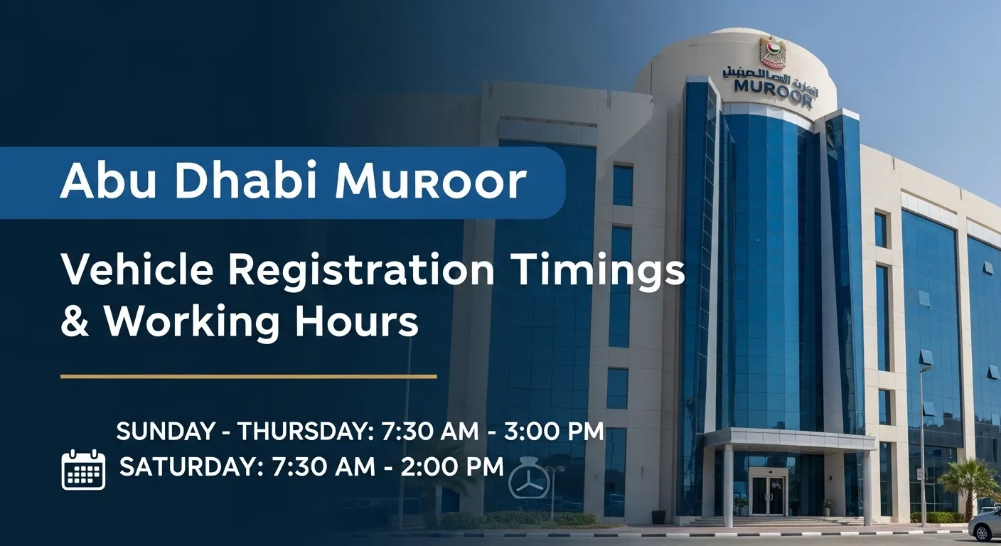 Abu Dhabi Muroor Vehicle Registration Timings And Working Hours