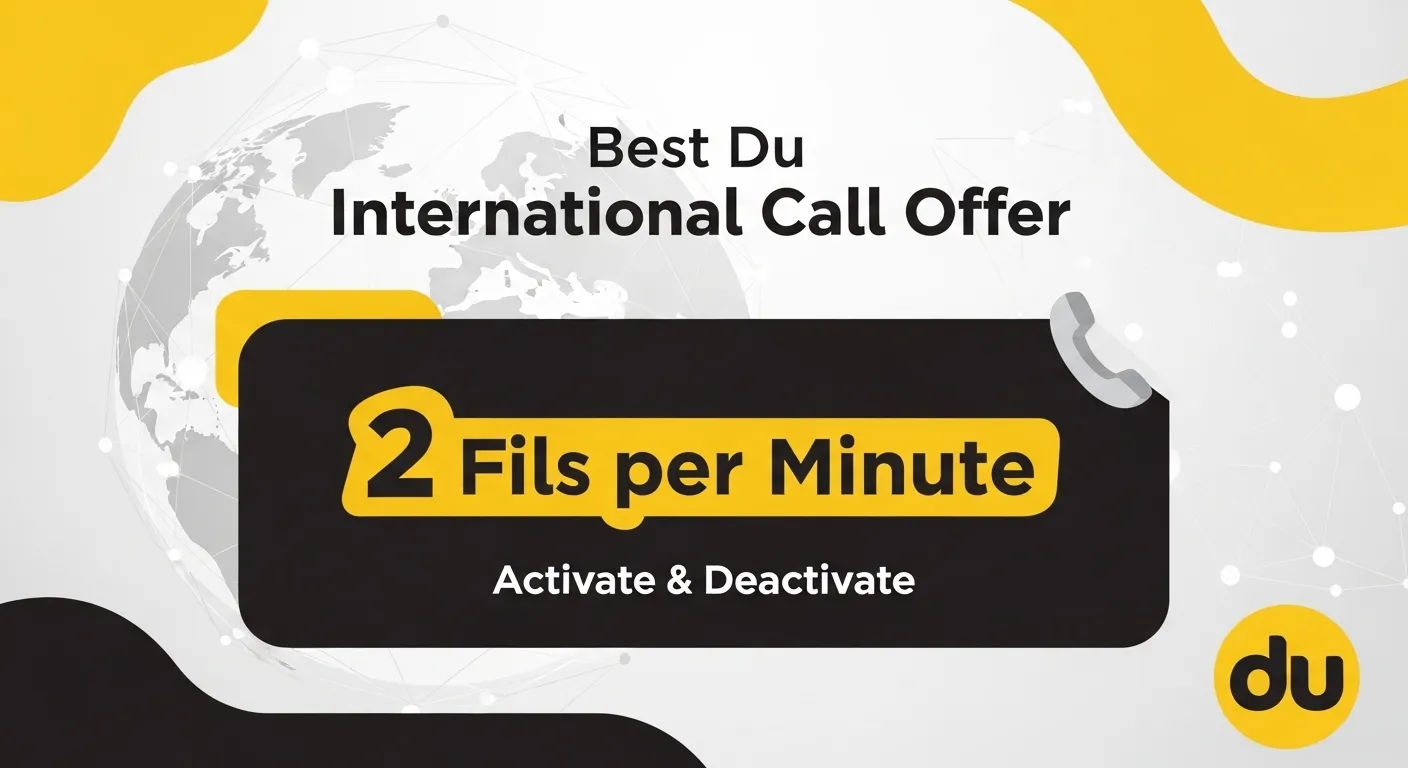 Best Du International Call Offer 2 fils per Minute – Activate & Deactivate