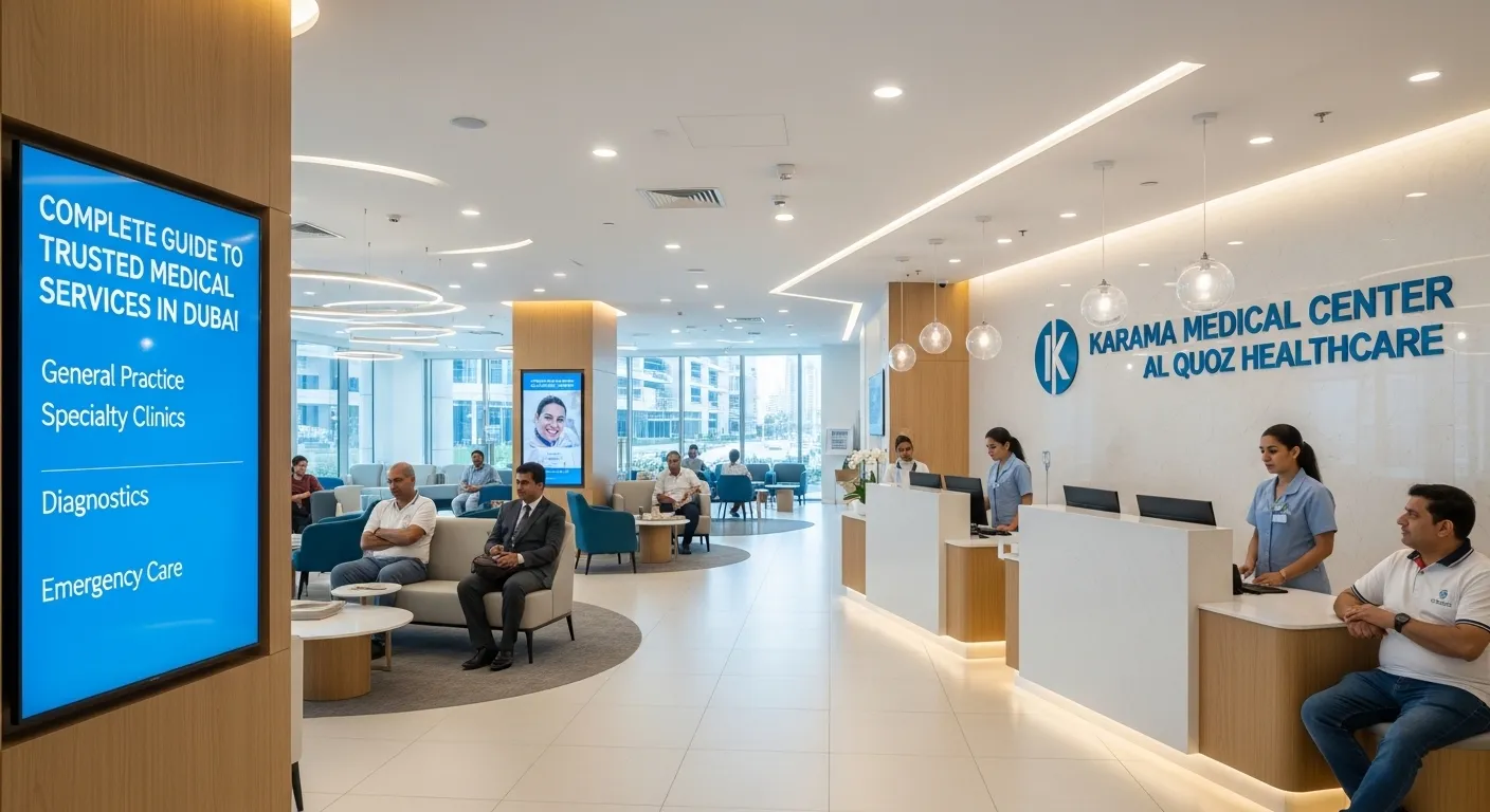 Karama Medical Center Al Quoz Healthcare Complete Guide to Trusted Medical Services in Dubai