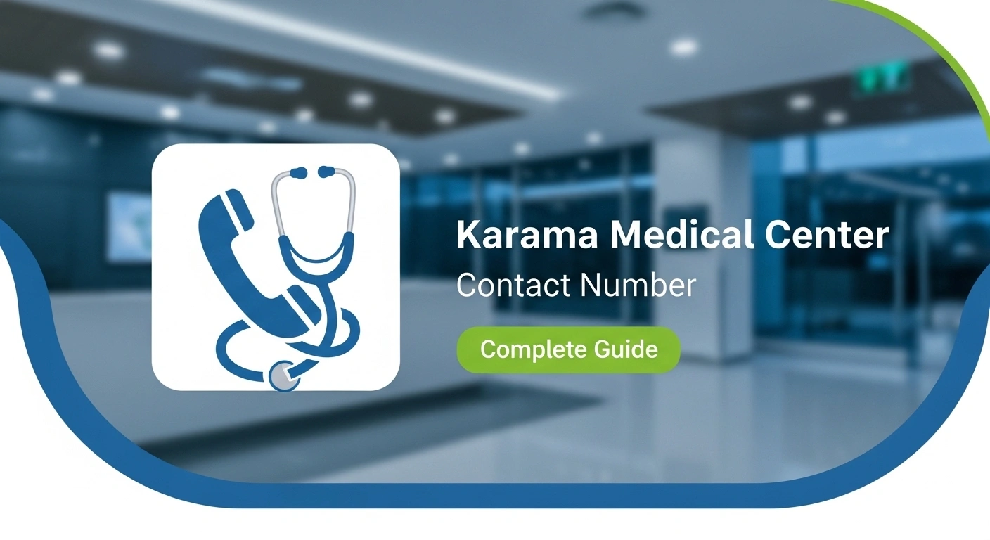 Karama Medical Center Contact Number – Complete Guide for Appointments & Information
