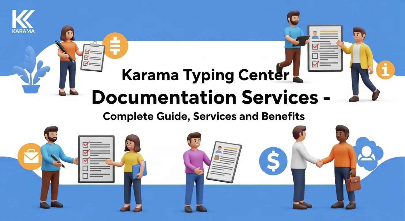 Karama Typing Center Documentation Services – Complete Guide, Services, and Benefits