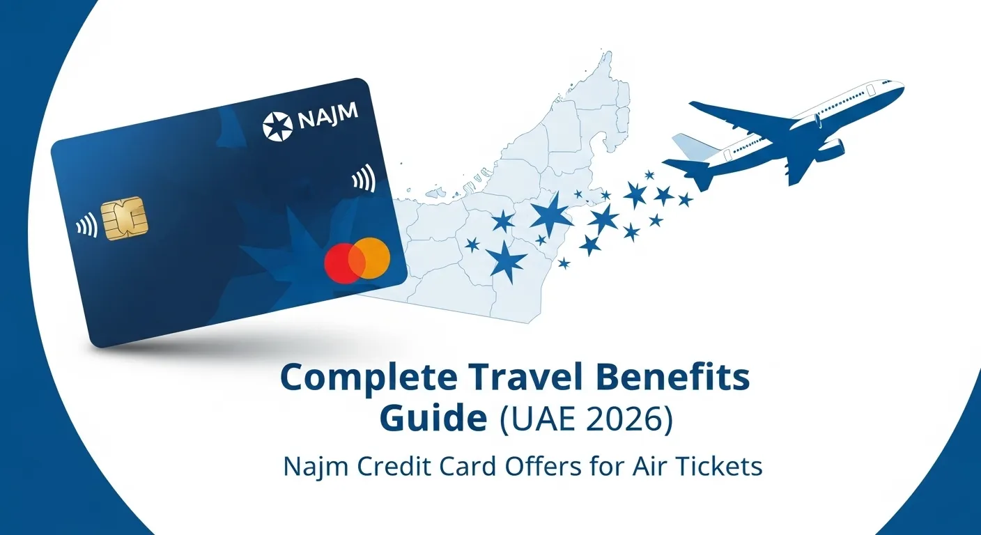 Najm Credit Card Offers for Air Tickets – Complete Travel Benefits Guide (UAE 2026)