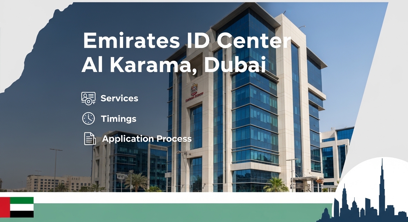 Emirates ID Center Al Karama Dubai – Complete Guide, Services, Timings & Application Process