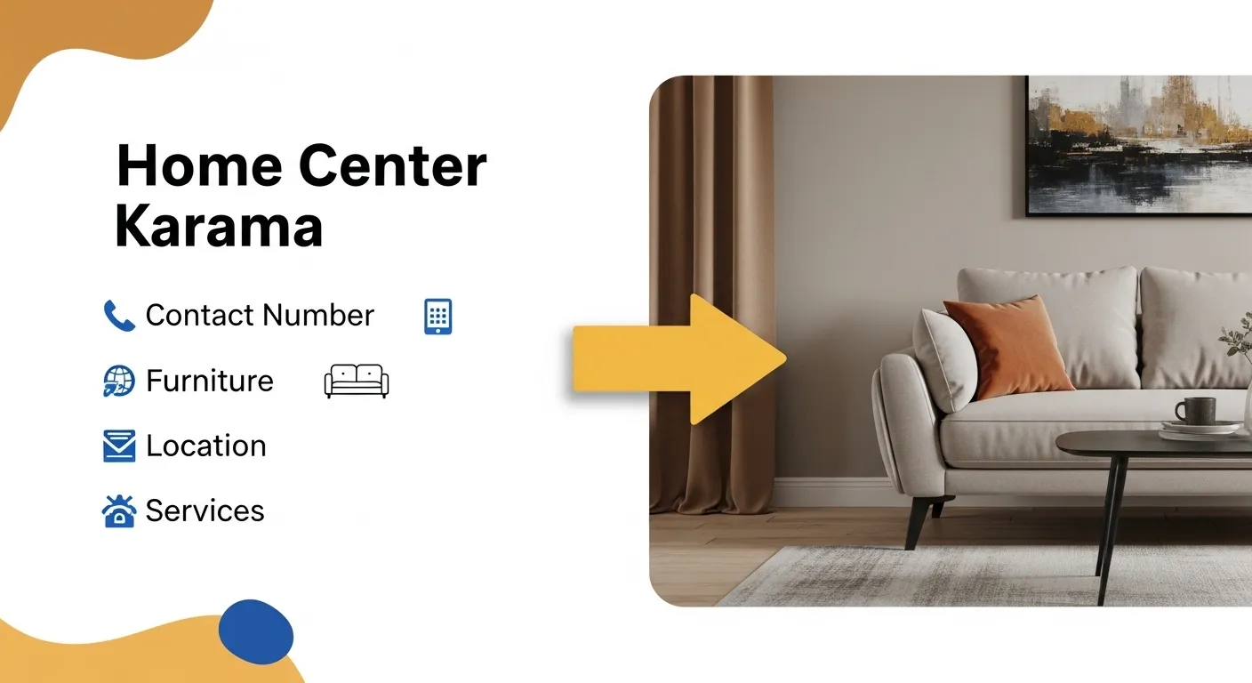 Home Center Karama Contact Number Furniture: Location, Services, Timings & Complete Guide
