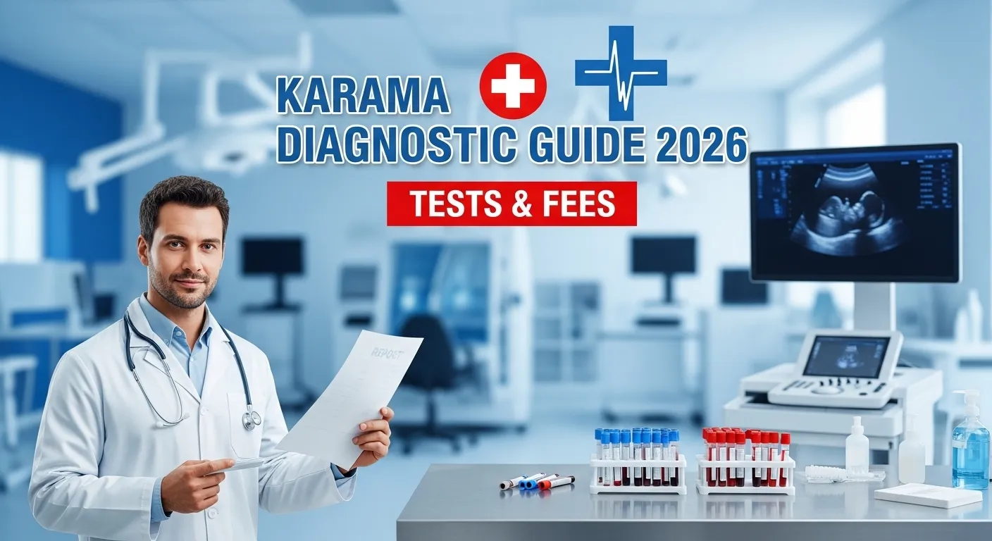 Diagnostic Centers Karama Guide (2026) – Services, Tests & Fees