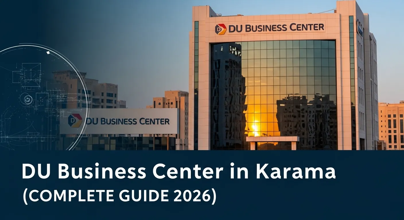 DU Business Center in Karama (Complete Guide 2026)