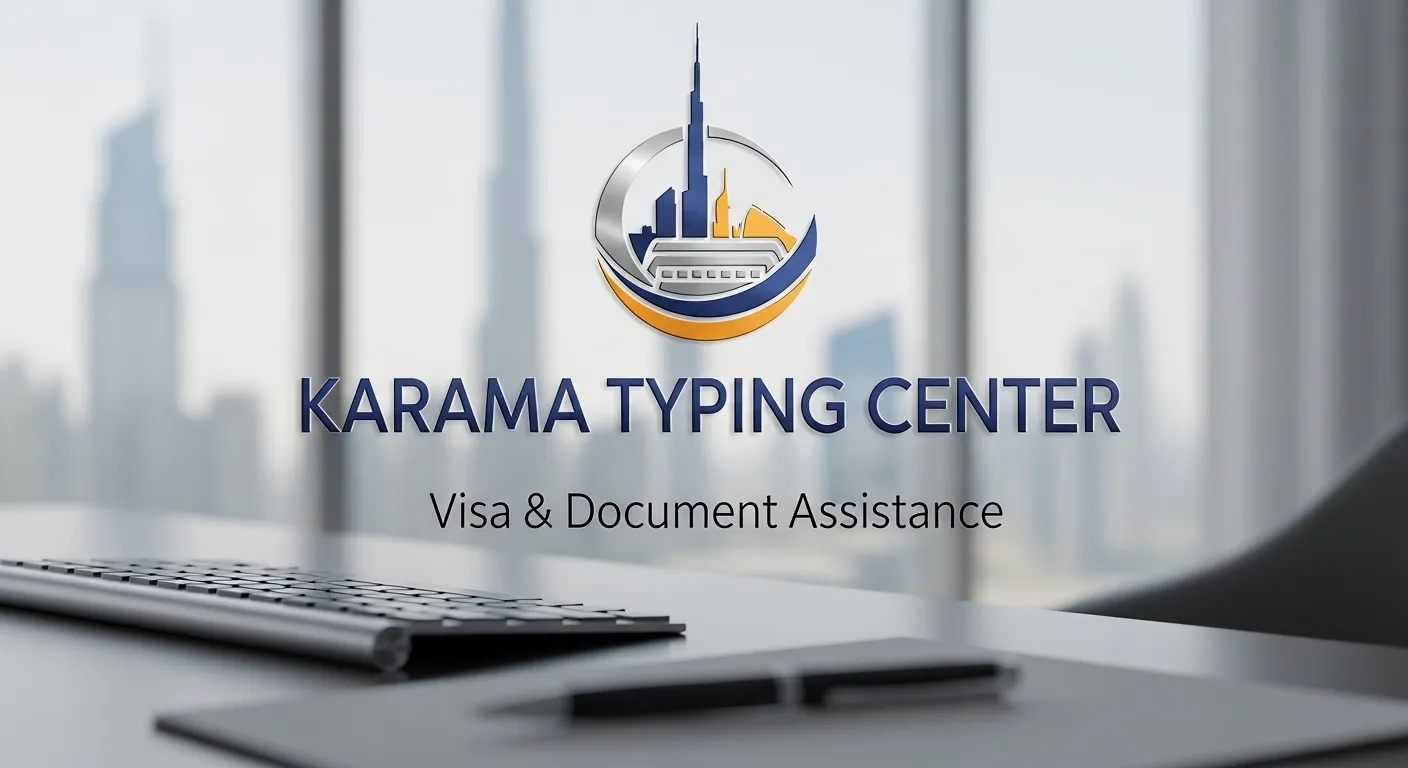 Modern Karama Typing Center Services Dubai: Complete Guide for Visa and Document Assistance