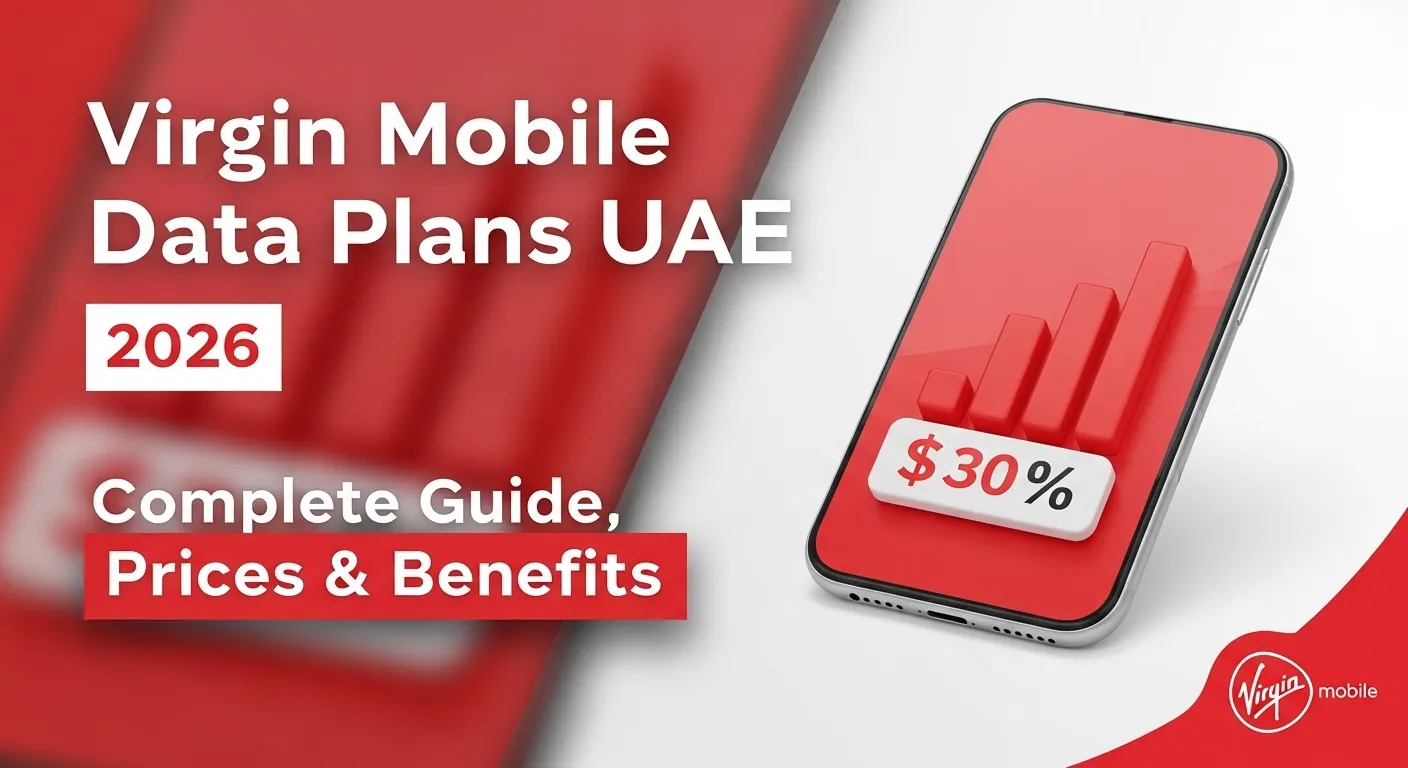 Best Virgin Mobile Data Plans UAE 2026 – Complete Guide, Prices, and Benefits