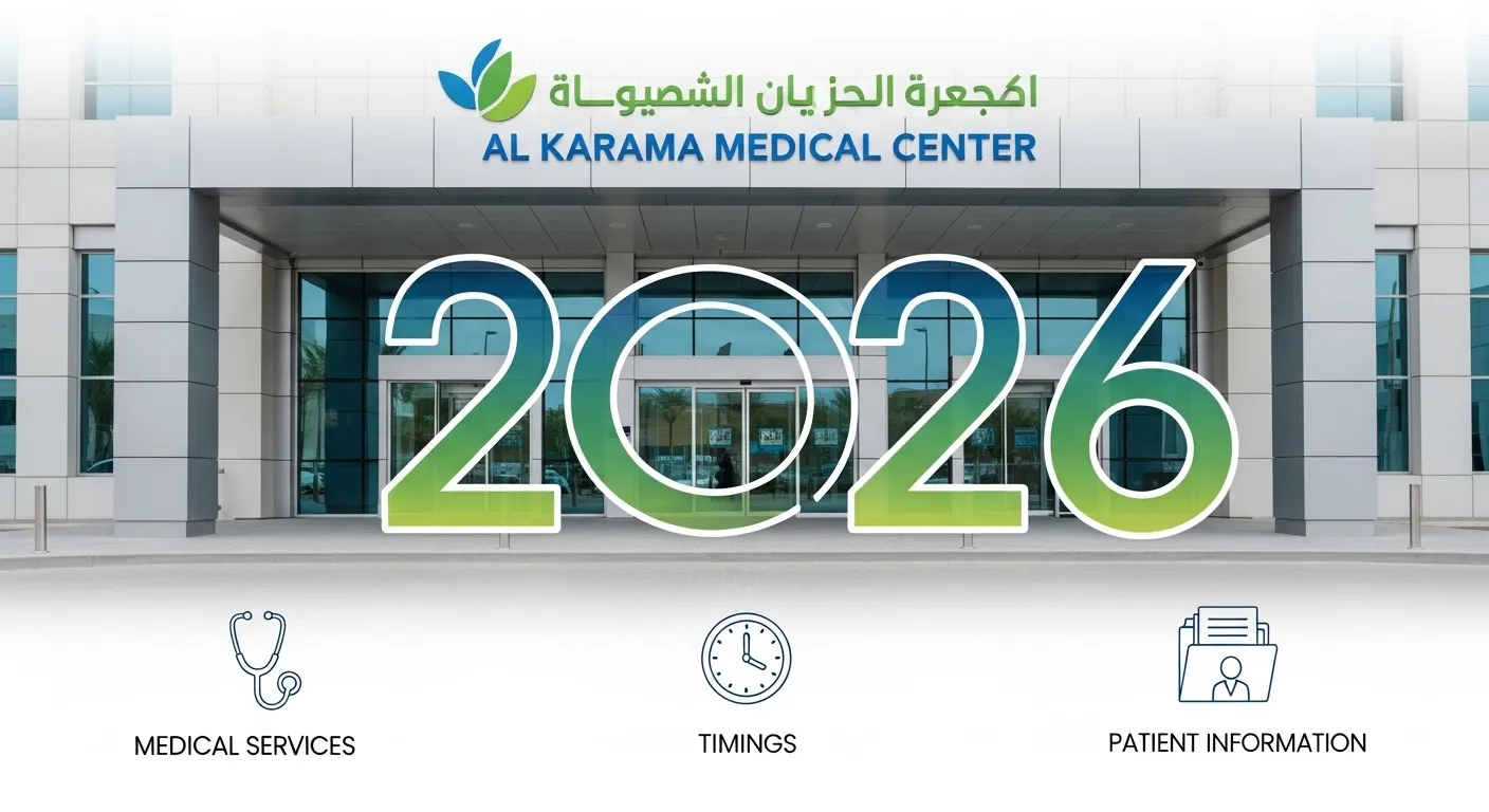 Al Karama Medical Center Guide: Services, Timings, and Patient Information 2026
