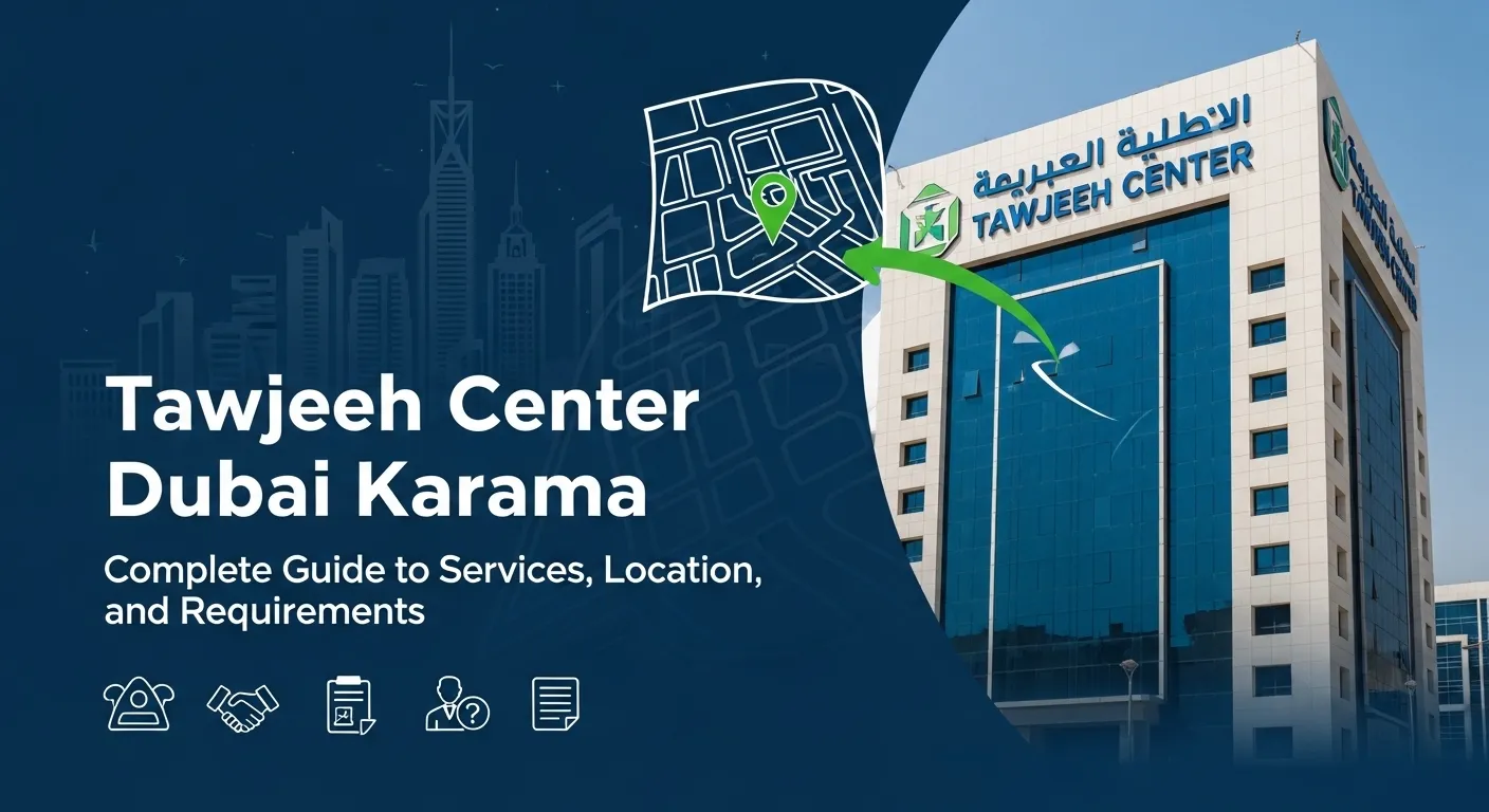 Tawjeeh Center Dubai Karama – Complete Guide to Services, Location, and Requirements