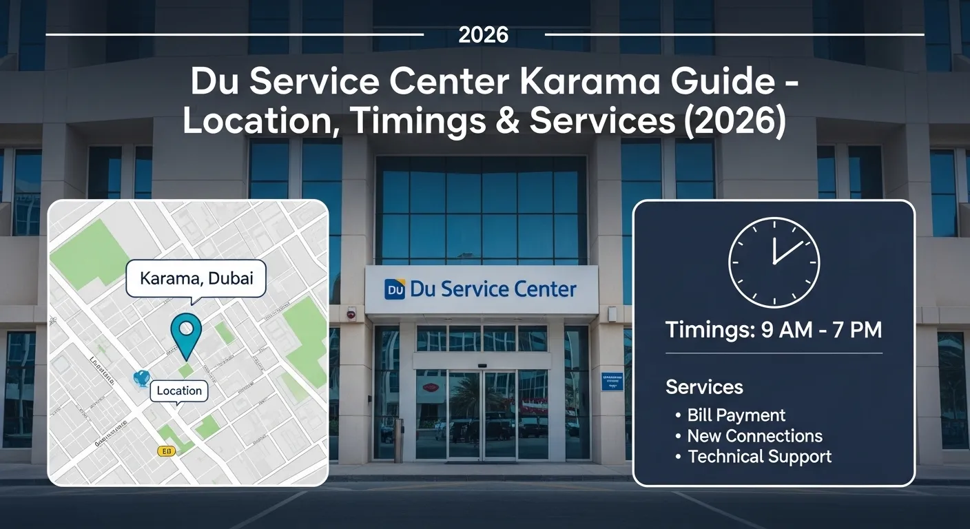 Du Service Center Karama Guide – Location, Timings & Services (2026)