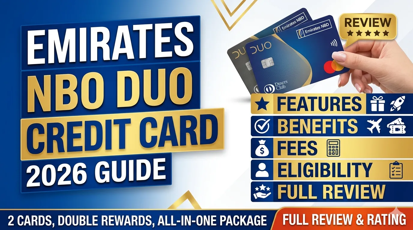 DUO Credit Card by Emirates NBD (2026 Guide): Features, Benefits, Fees, Eligibility & Full Review