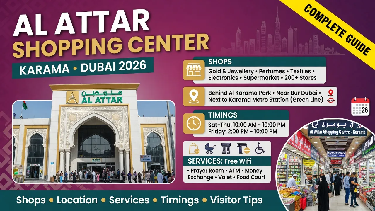 Al Attar Shopping Center Karama Dubai Guide (2026): Shops, Location, Services, Timings & Visitor Information